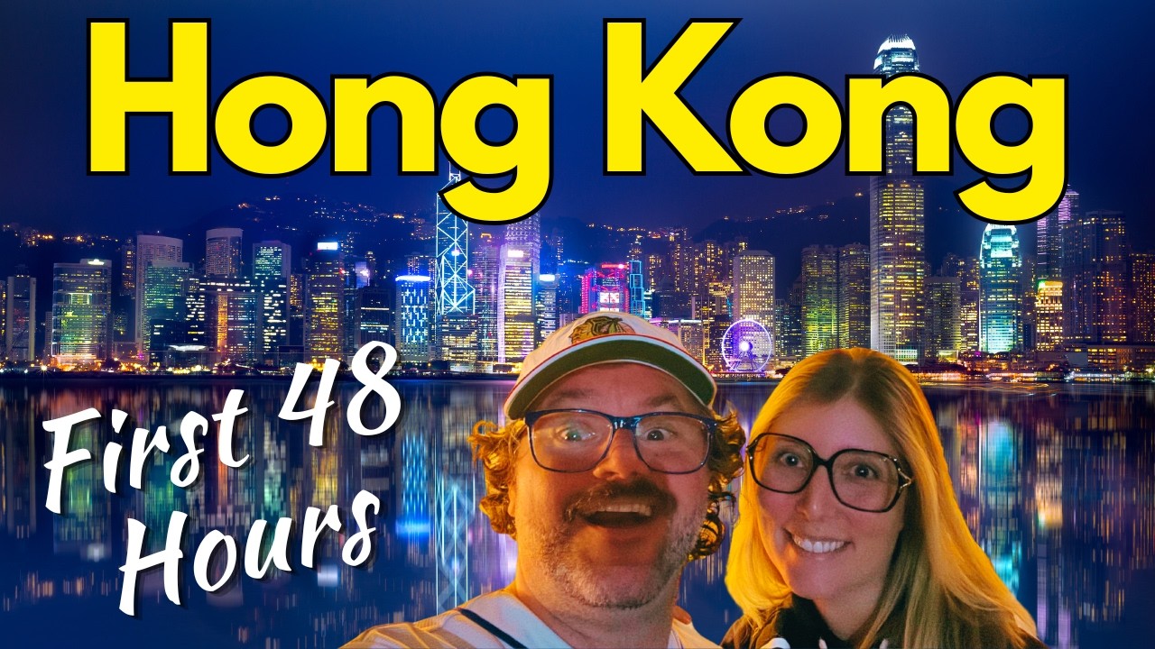 Our first 48 HOURS in HONG KONG