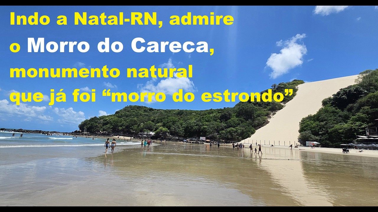 Indo a Natal, admire o MORRO DO CARECA, monumento natural que já foi 