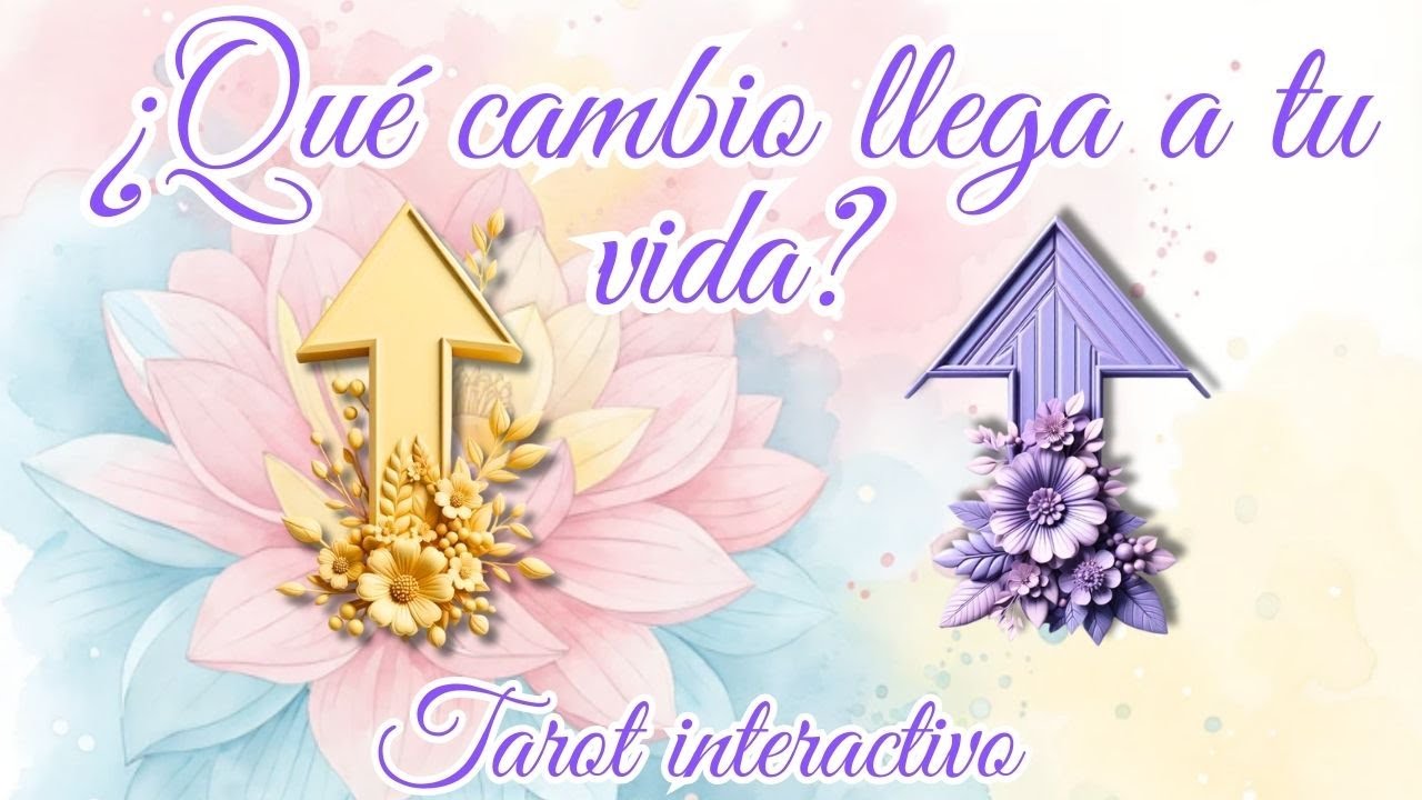 ¿QUÉ CAMBIO LLEGA A TU VIDA? ✨TAROT INTERACTIVO