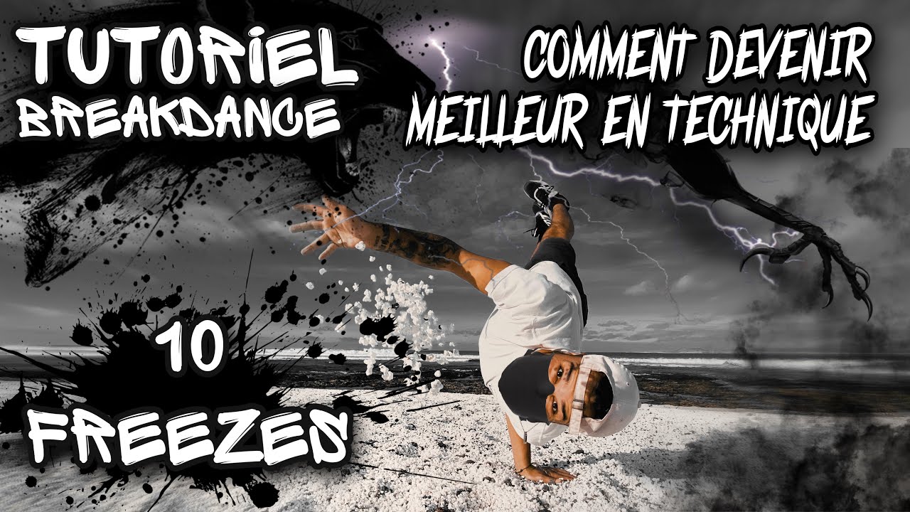 TUTORIEL BREAKDANCE | 10 FREEZES POUR DEVENIR LE MEILLEUR EN TECHNIQUE | THEAMARIST