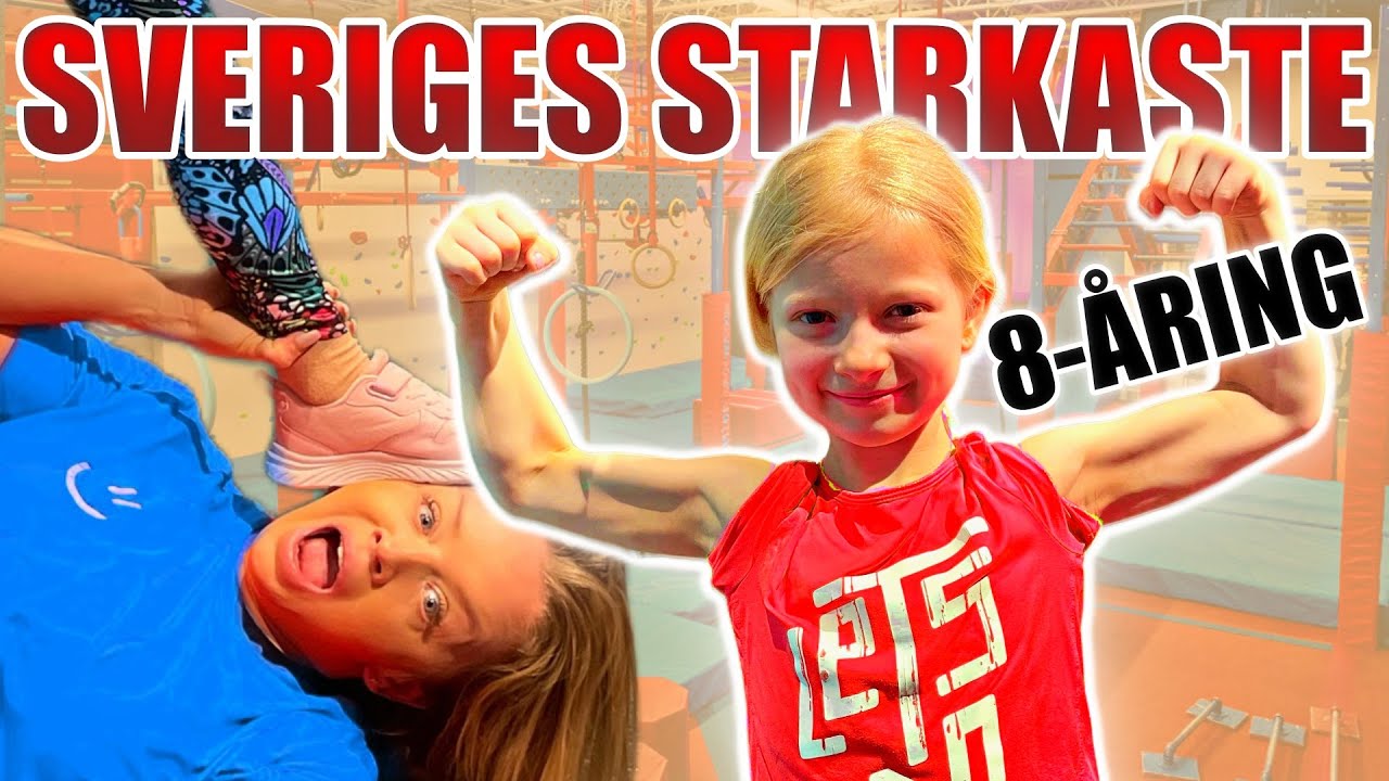 UTMANAD AV SVERIGES STARKASTE  8-ÅRING!?