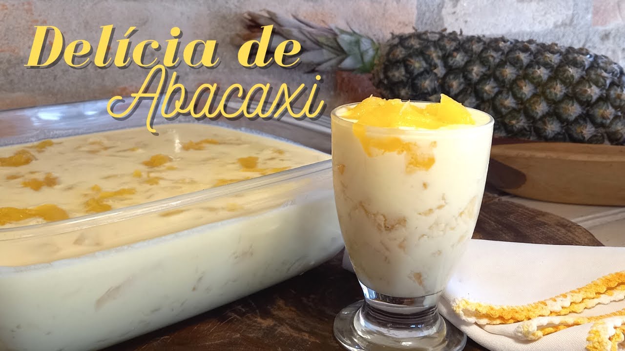 DELÍCIA DE ABACAXI - SOBREMESA MUITO FÁCIL!