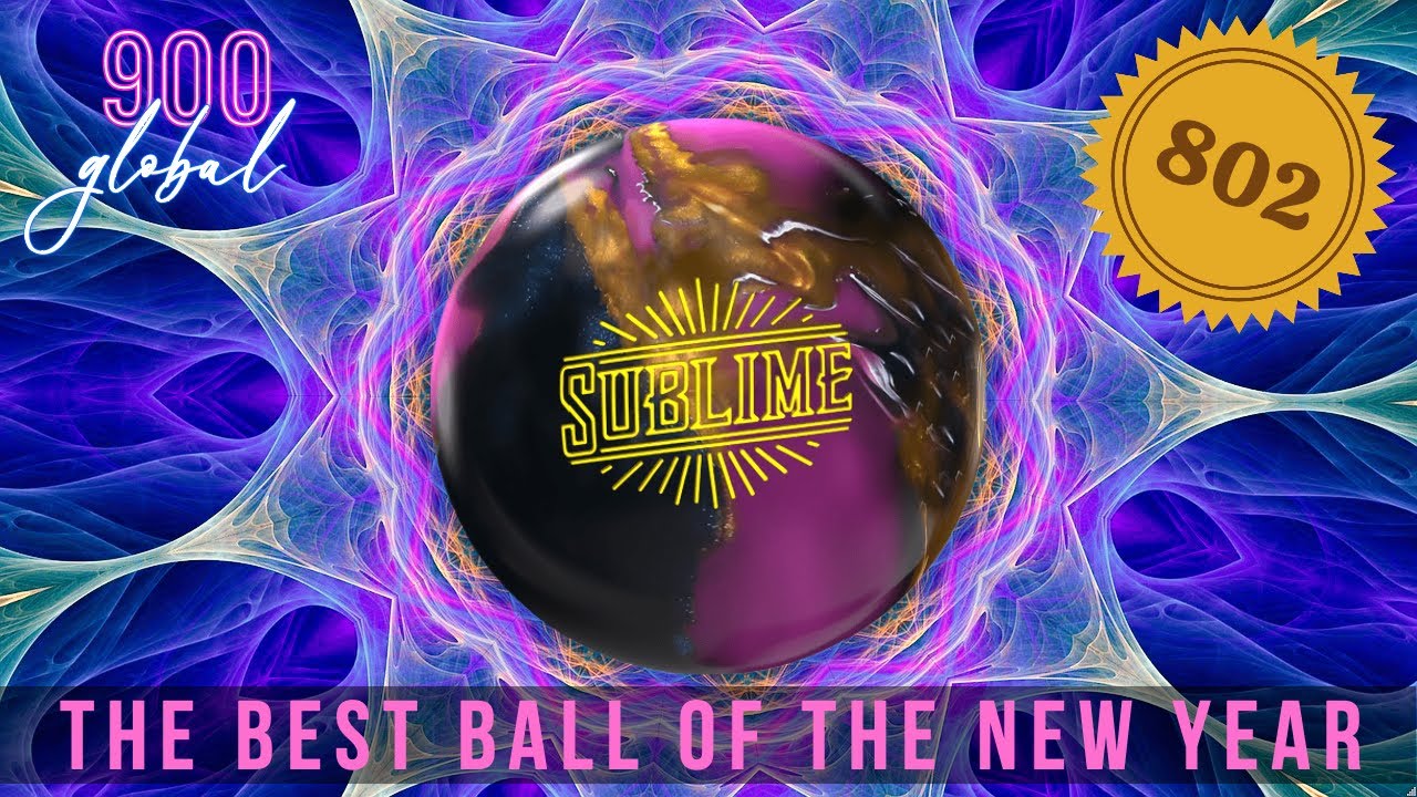 900 Global Sublime // Ball Review