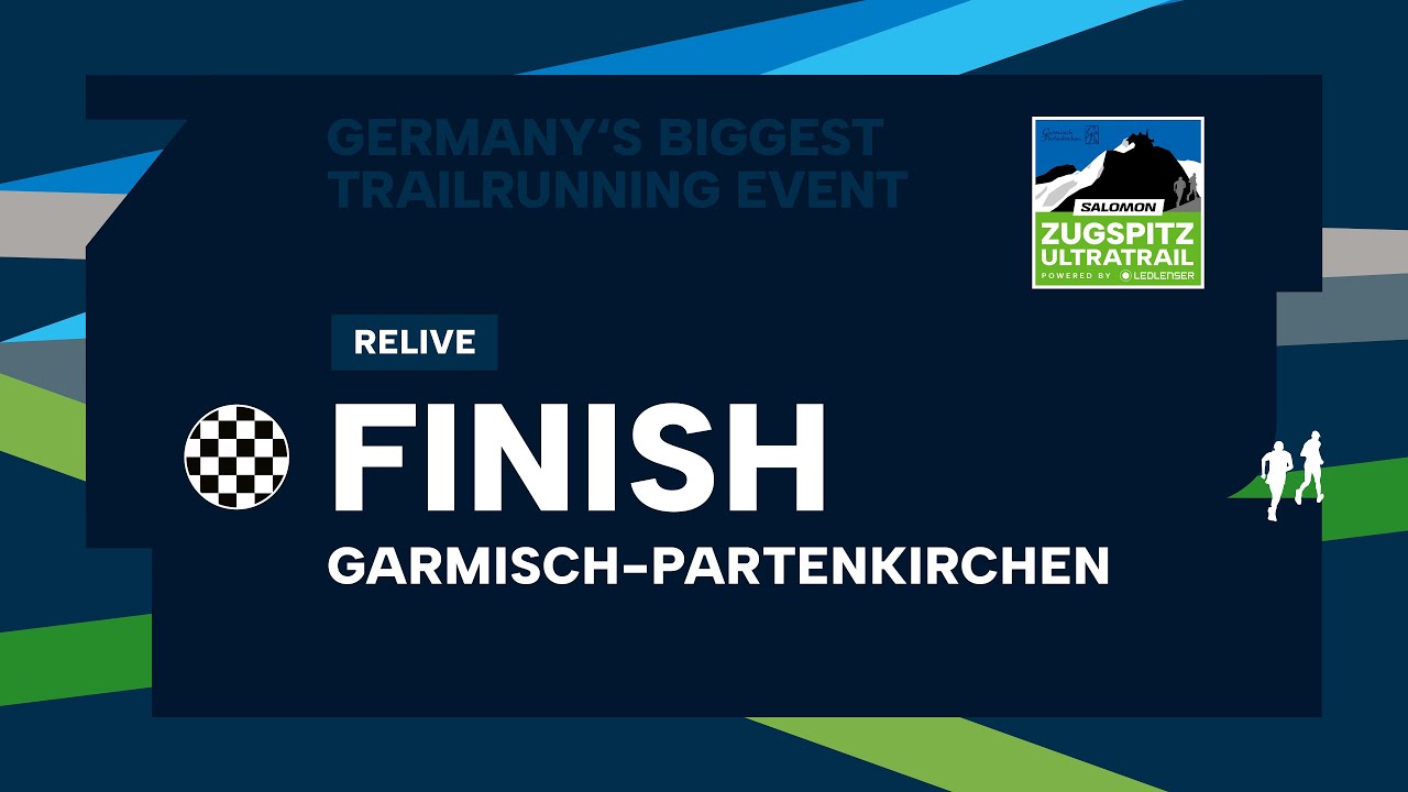ReLive | FINISH-CAM | ZUT 2024 | Salomon Zugspitz Ultratrail powered by Ledlenser