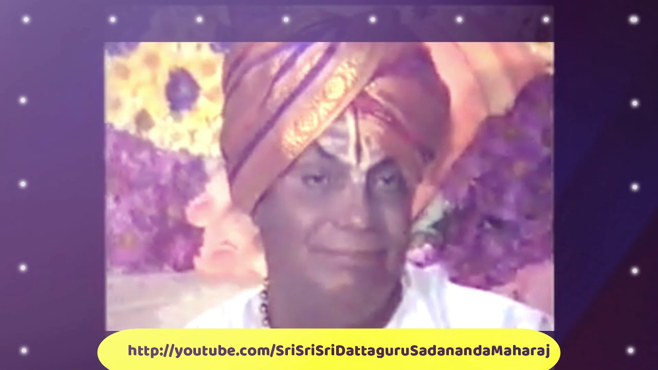 DATTATREYA   OM NAMAH   SHIVAYA   SRI   SADANANDAYA   NAMAHA