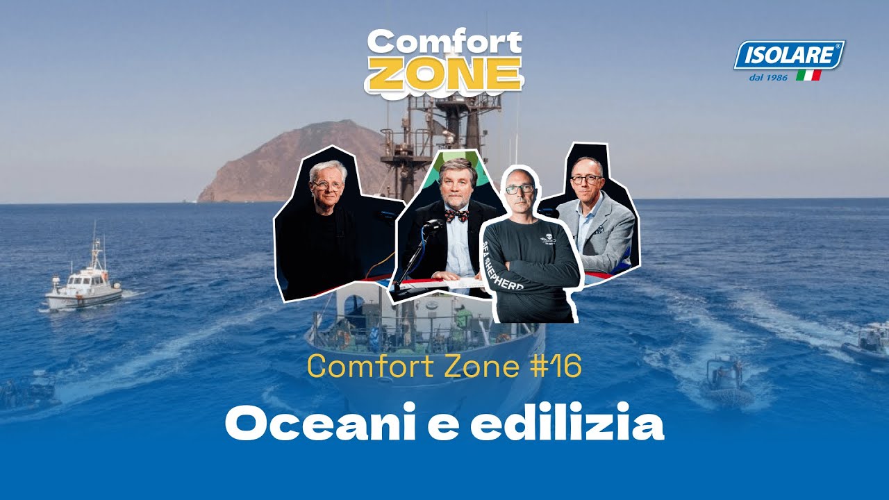 Oceani e edilizia: c'è un legame | Comfort Zone Ep.16
