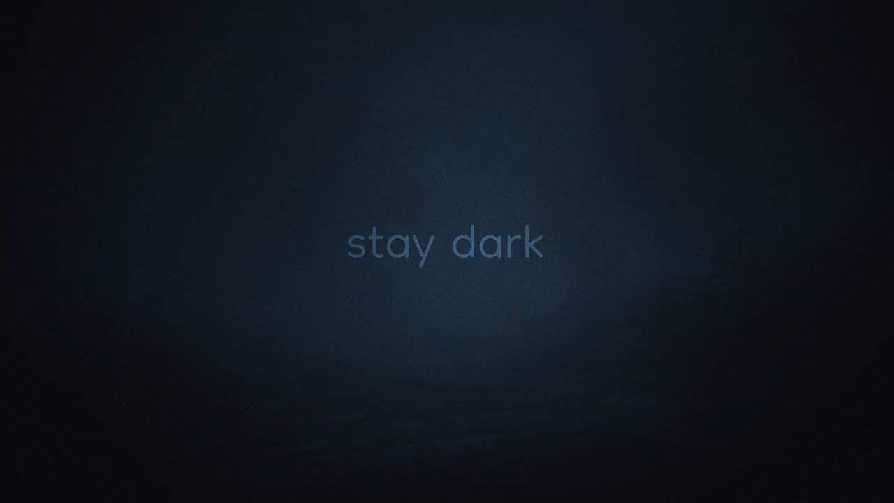 stay dark (playlist)