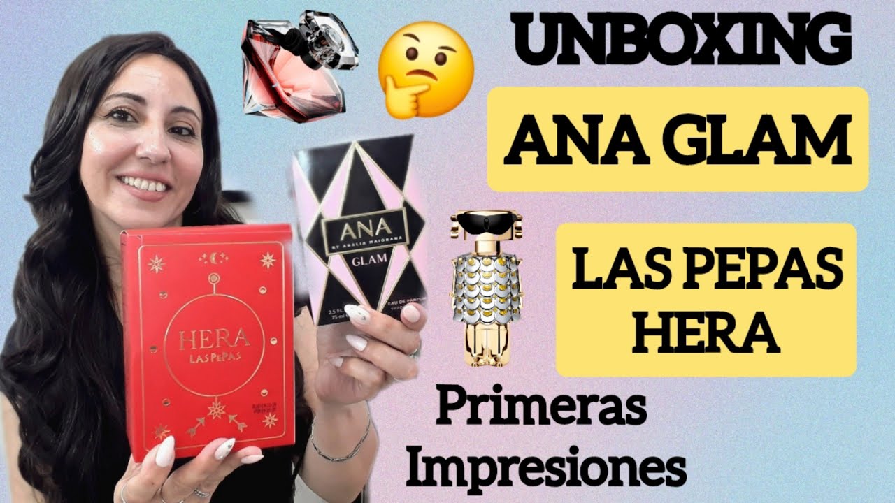 UNBOXING ANA GLAM Y LAS PEPAS HERA (CANNON)PRIMERAS IMPRESIONES😱