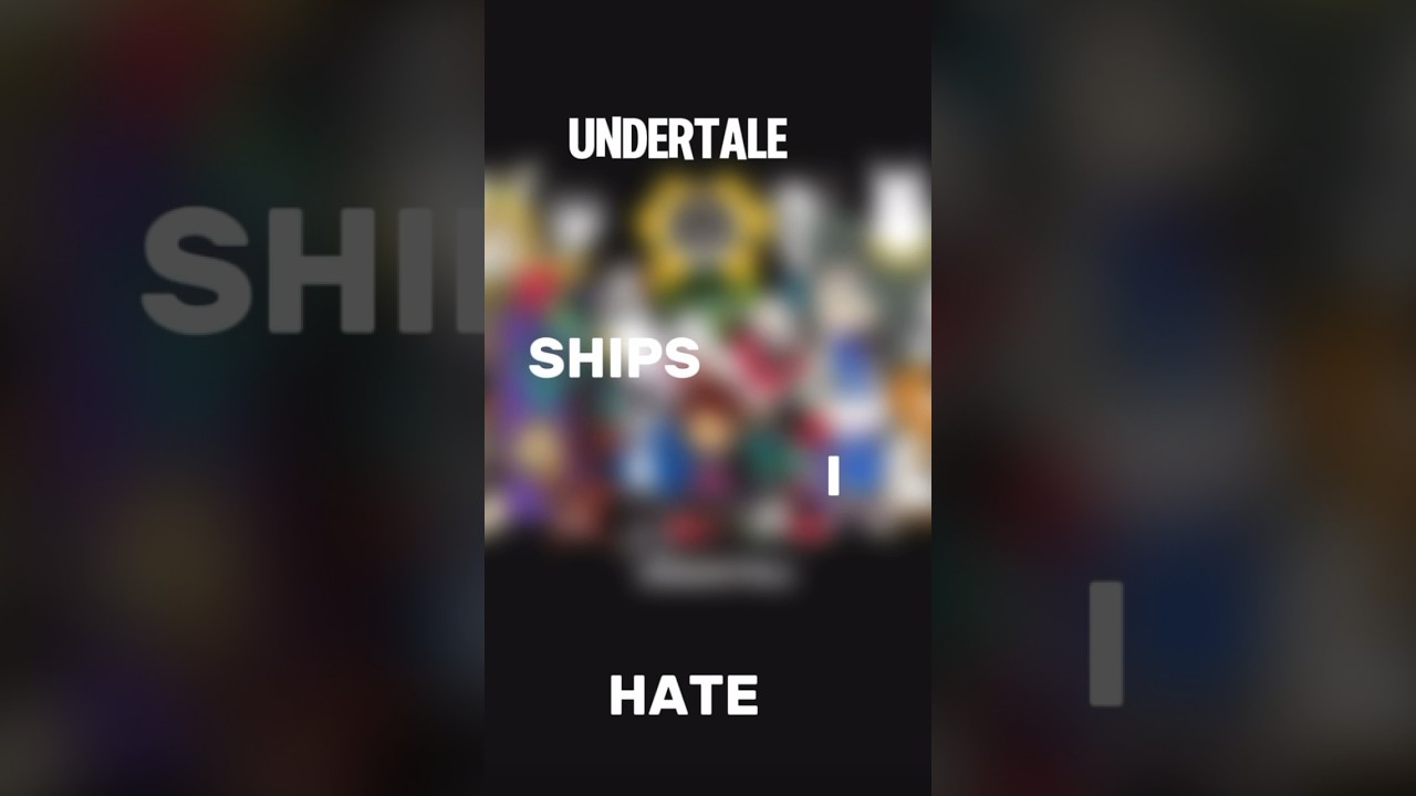 Undertale Ships I Hate 