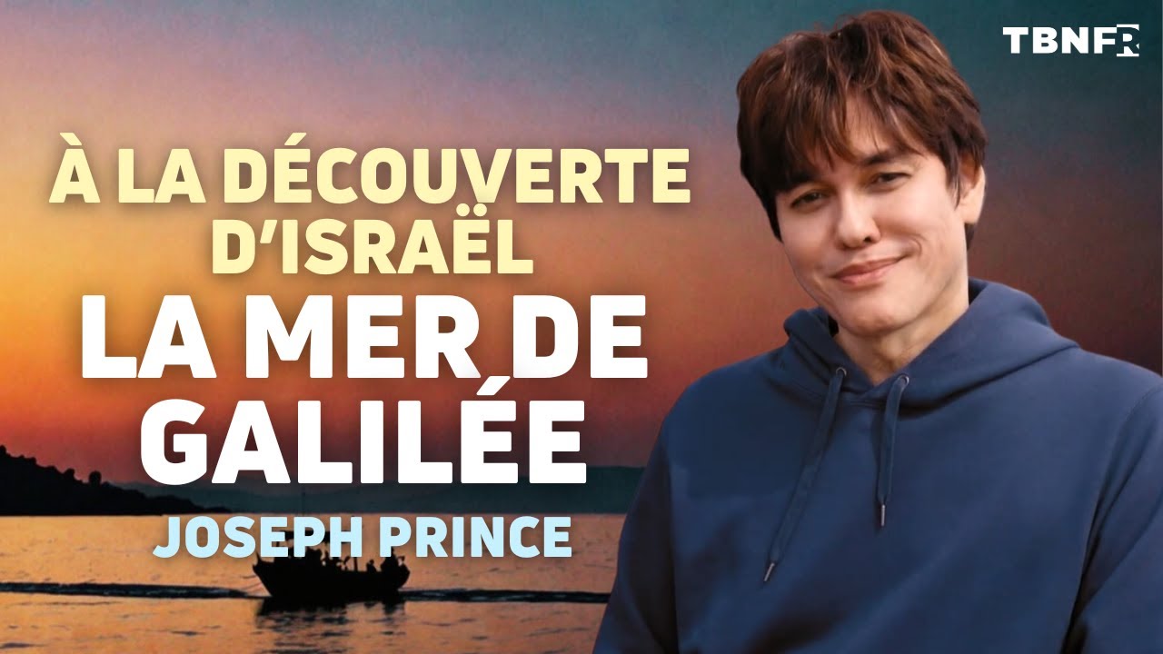 Voyage sur le Lac de Galilée : Les Secrets de la Paix Intérieure | Joseph Prince | TBN FR