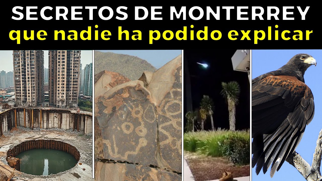 25 Misterios de Monterrey 🇲🇽 Que Los Científicos No Pueden Explicar