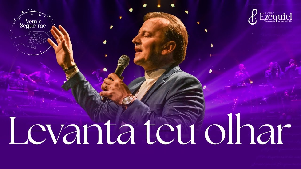 PADRE EZEQUIEL - LEVANTA TEU OLHAR