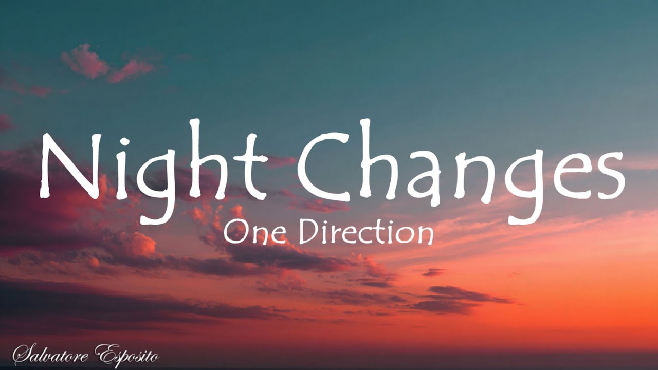 One Direction - Night Changes (Lyrics)