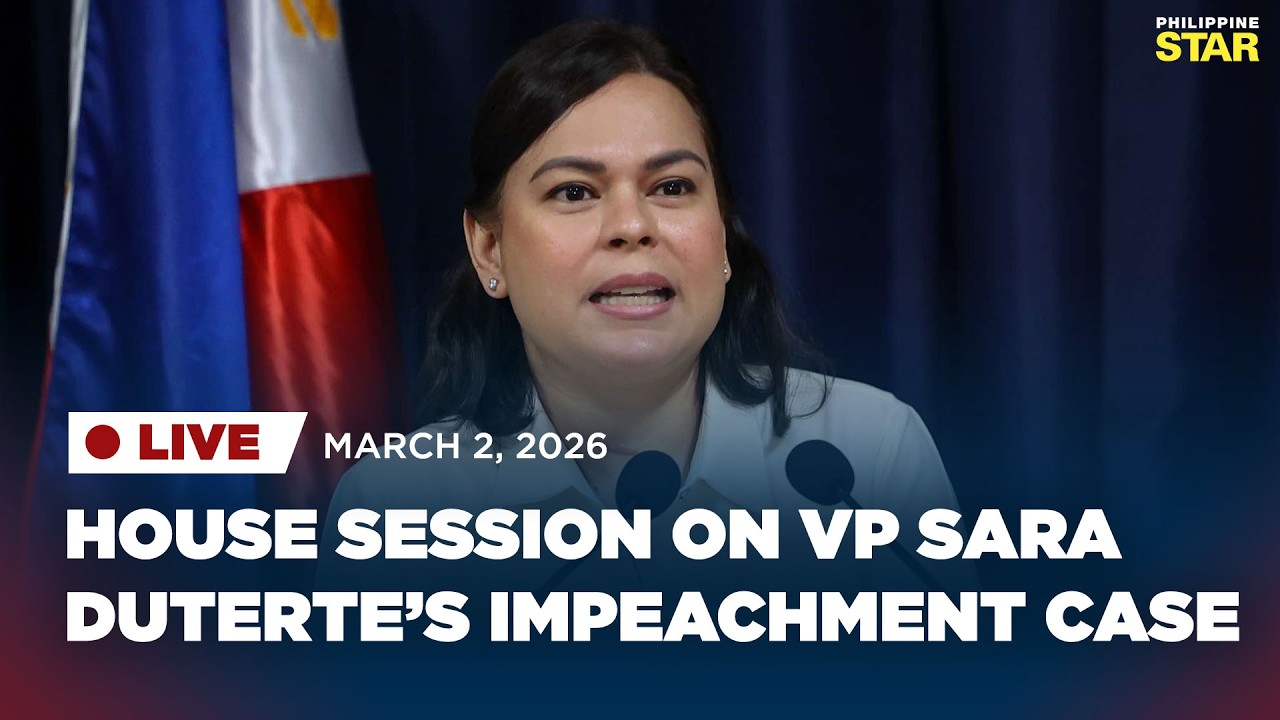 LIVESTREAM: House session on VP Sara Duterte’s impeachment case (March 2, 2026)