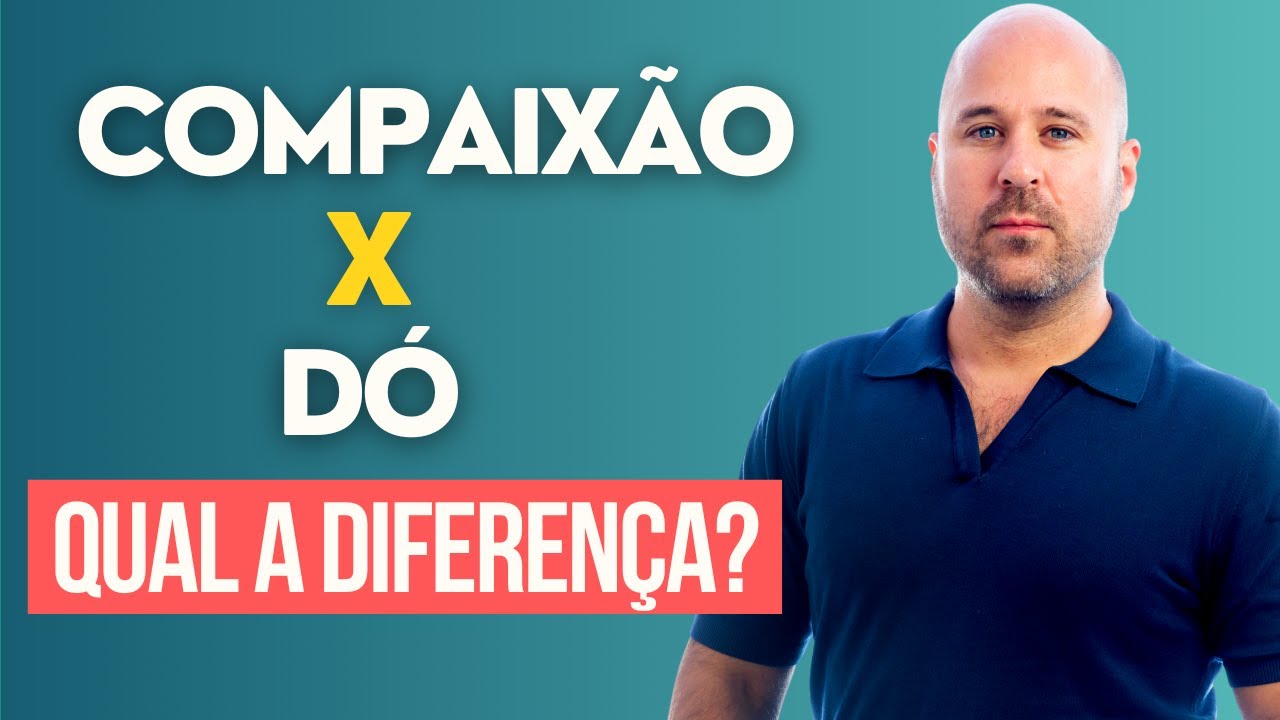 Qual &eacute; a diferen&ccedil;a de compaix&atilde;o e sentimento de pena? | Andrei Moreira