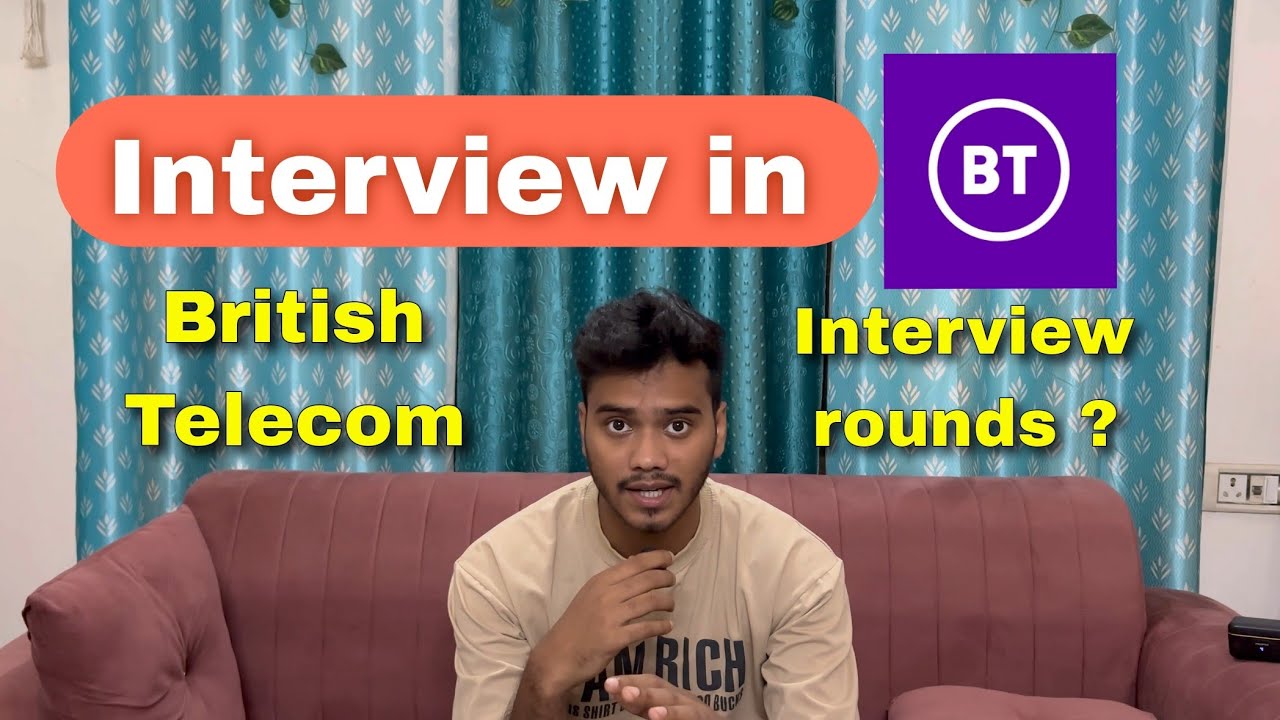 Interview in BT (British Telecom) through Consultancy | Interview Rounds