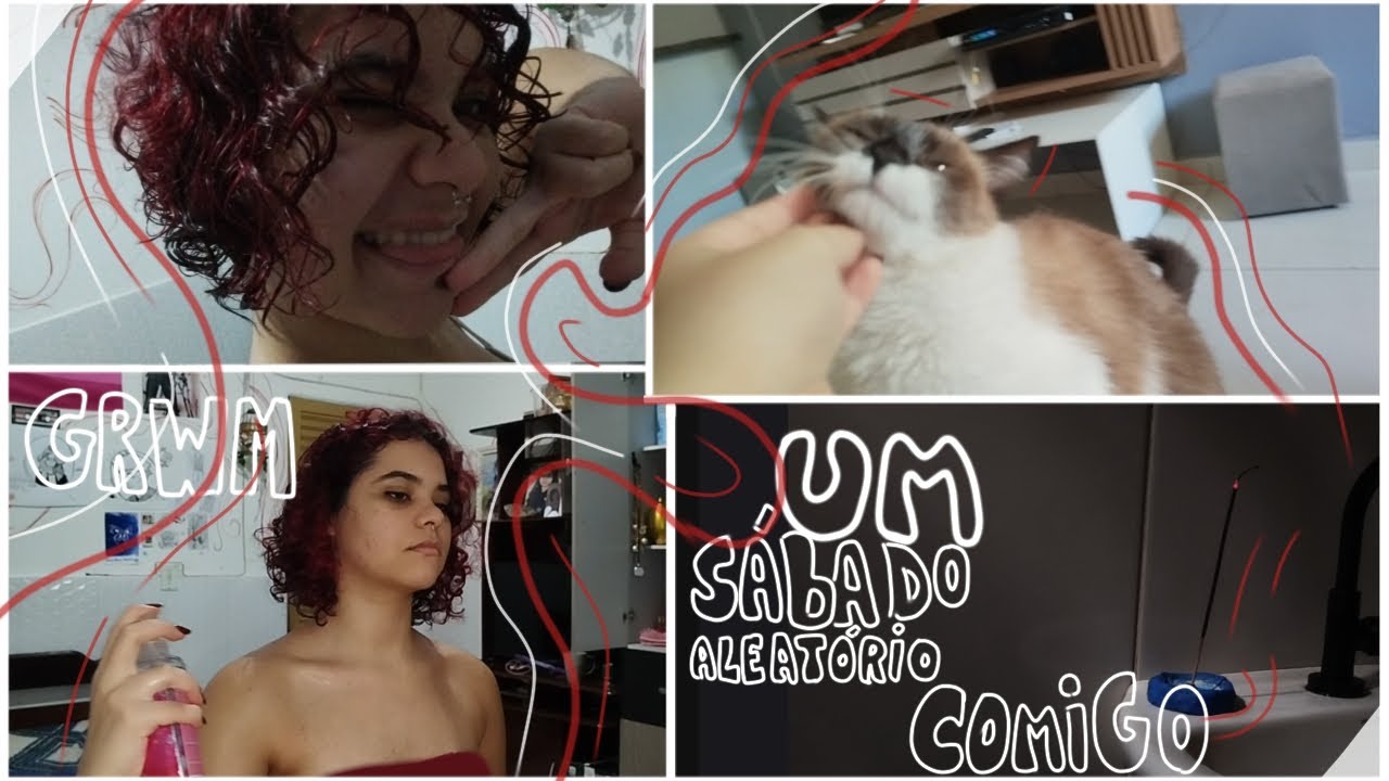 Um sábado (MUITO) aleatório comigo + GRWM 