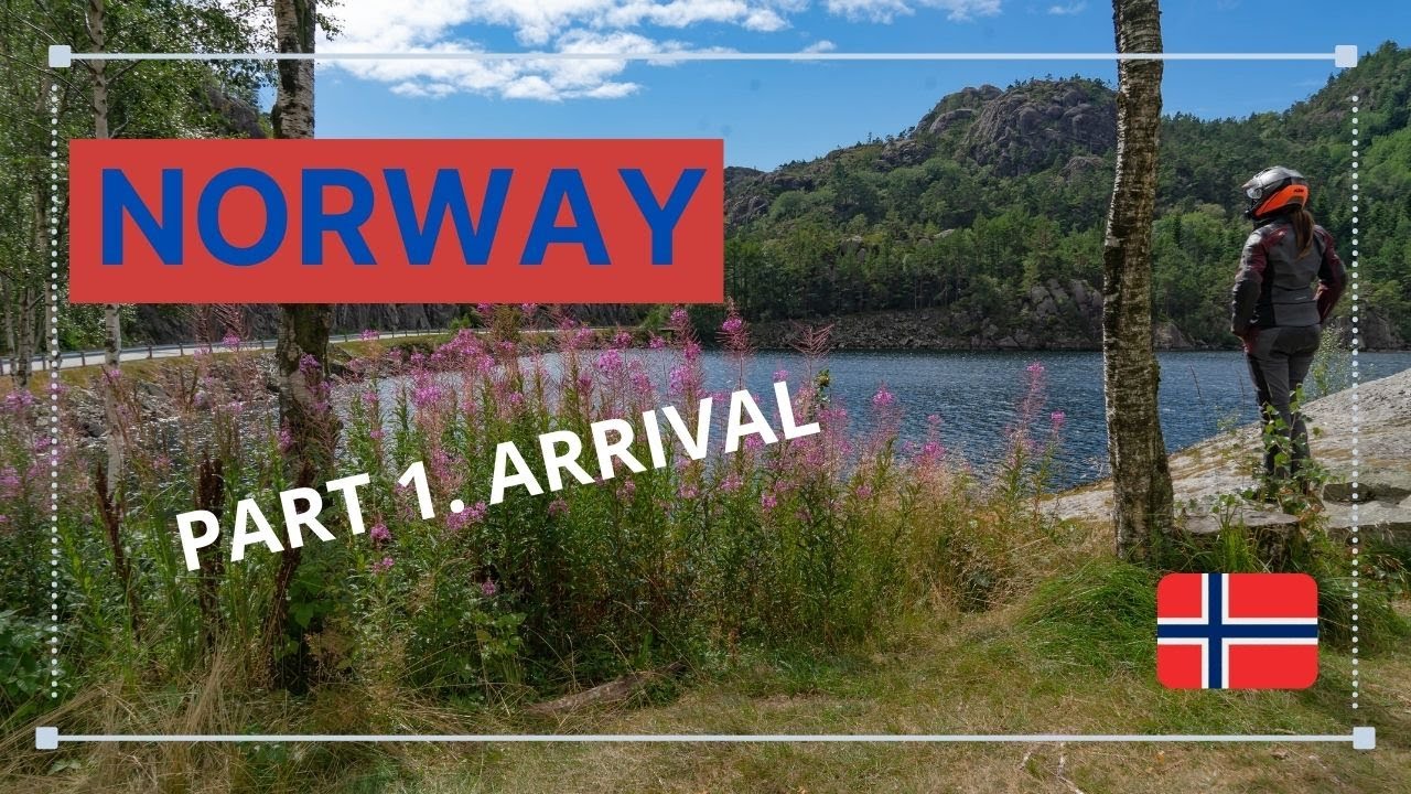 NORWAY. PART 1. ARRIVAL
