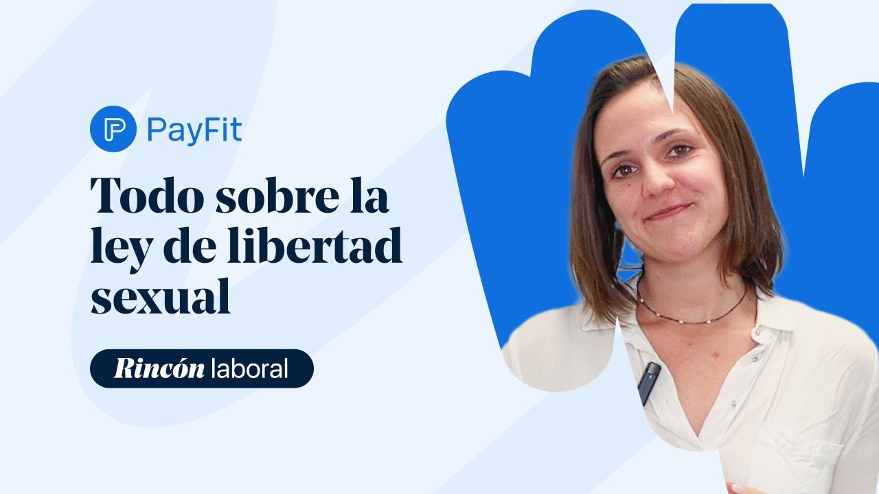 Todo sobre la Ley de Libertad Sexual | ⚖️ Rinc&oacute;n Laboral