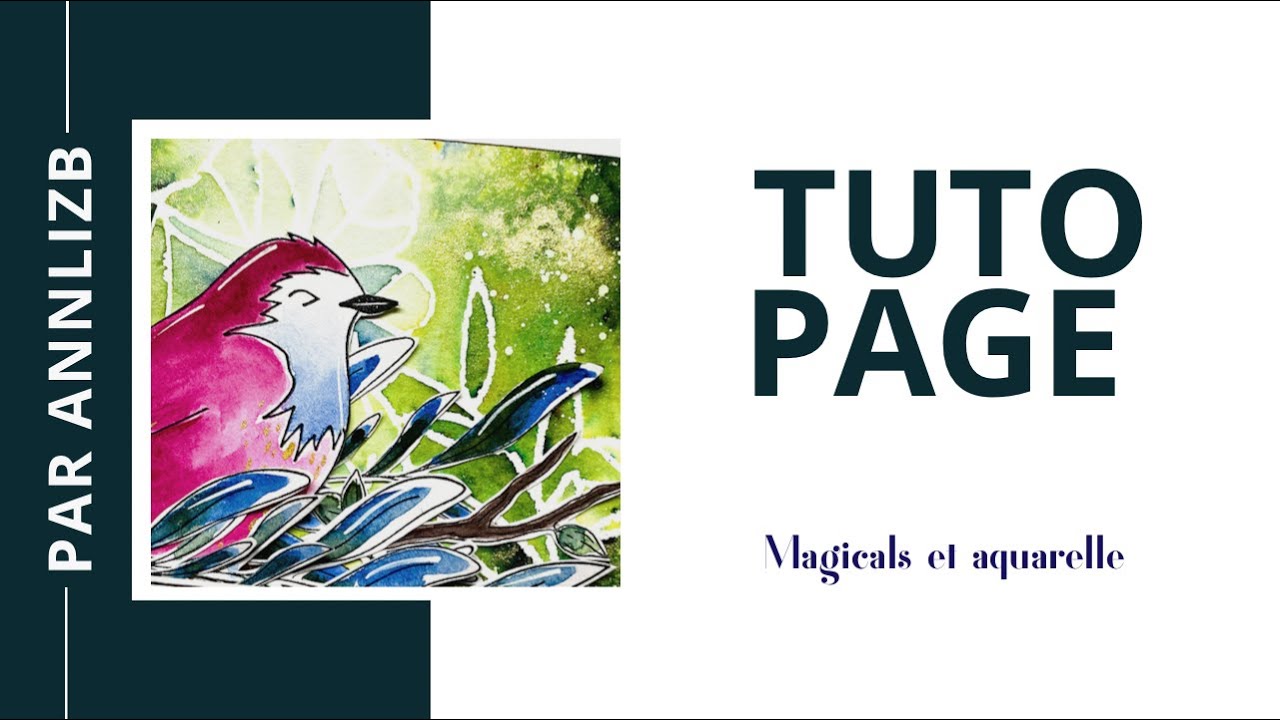 Annlizb : Tuto art journal sur fond de magicals et aquarelle