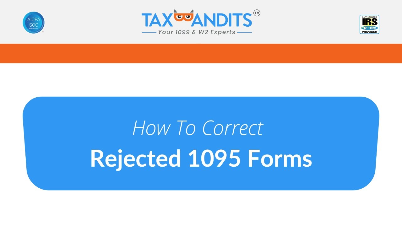 How To Correct Rejected 1095 Forms With TaxBandits.com