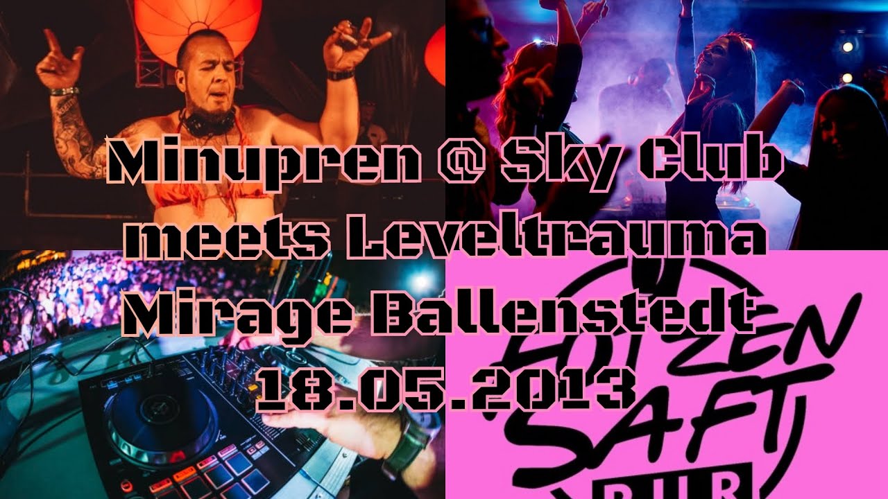 Minupren @ Sky Club meets Leveltrauma _ Mirage Ballenstedt 18.05.2013