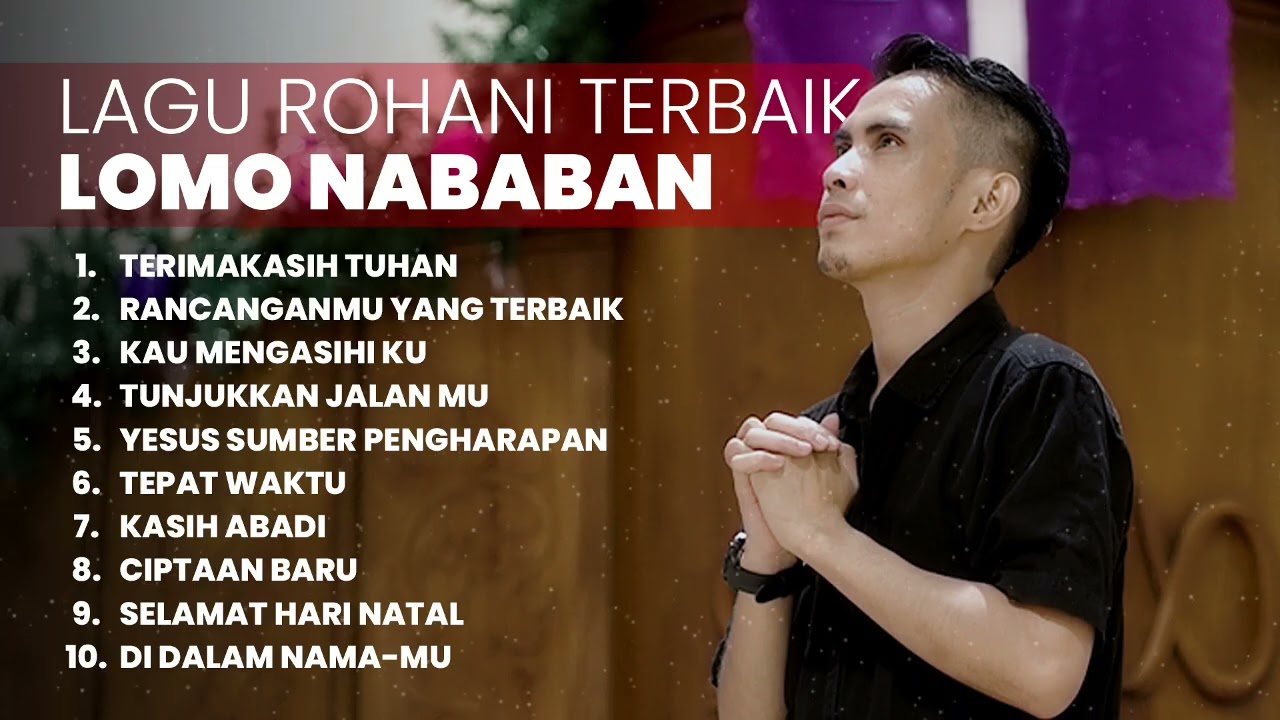 KUMPULAN LAGU ROHANI HITS LOMO NABABAN | PLAYLIST TERBARU 2025 LAGU ROHANI