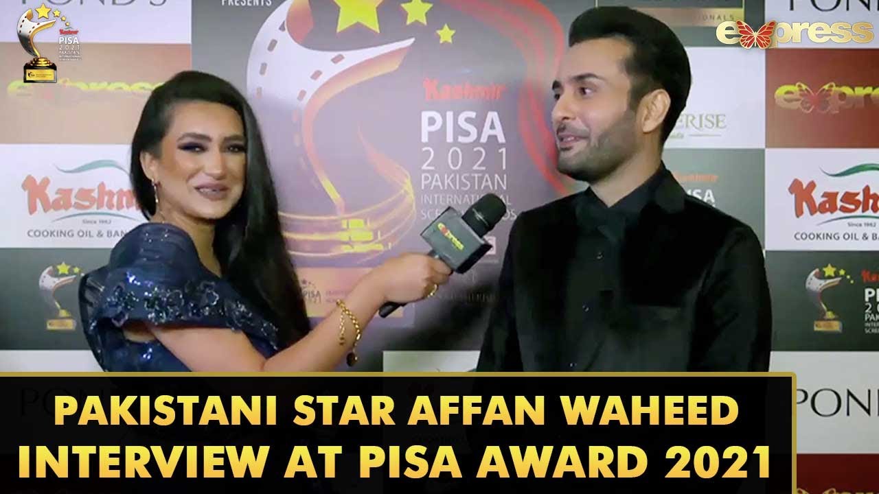 Pakistani Star Affan Waheed Interview At PISA Award 2021 | Express Tv | I2O2O