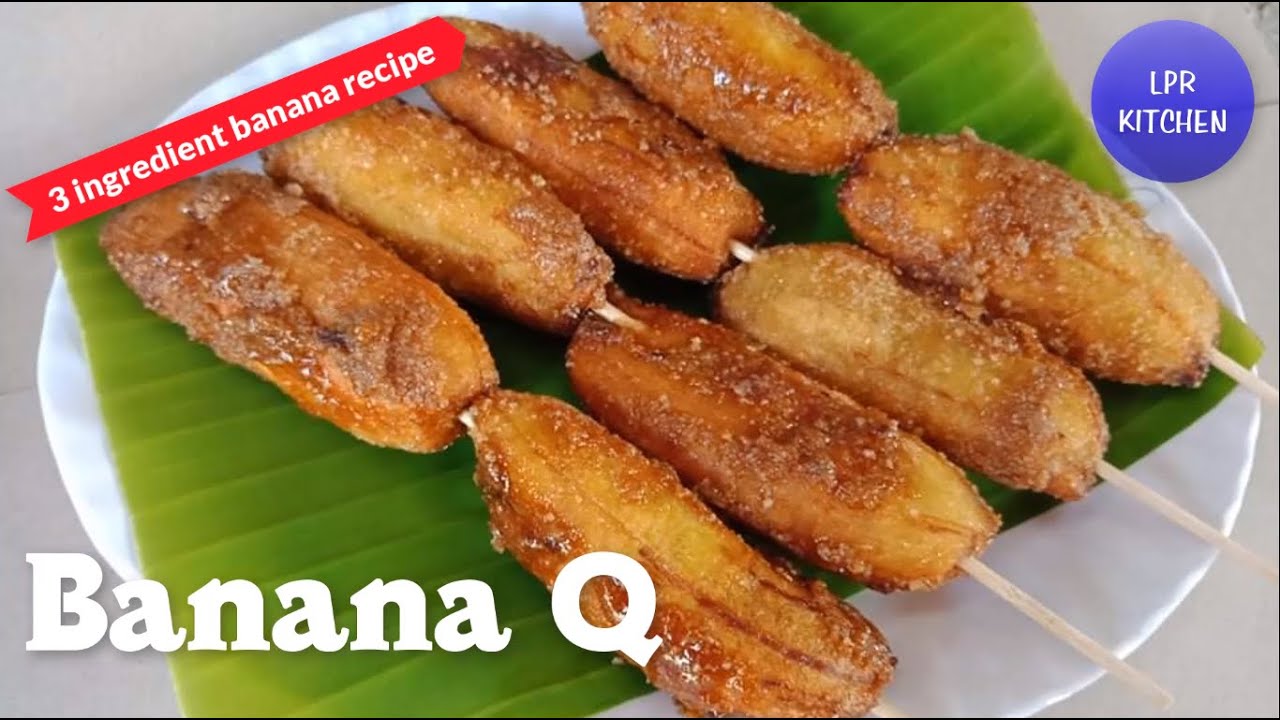 BANANA CUE RECIPE | How to Make Banana Q Recipe | Easy Banana Dessert | LPR KITCHEN