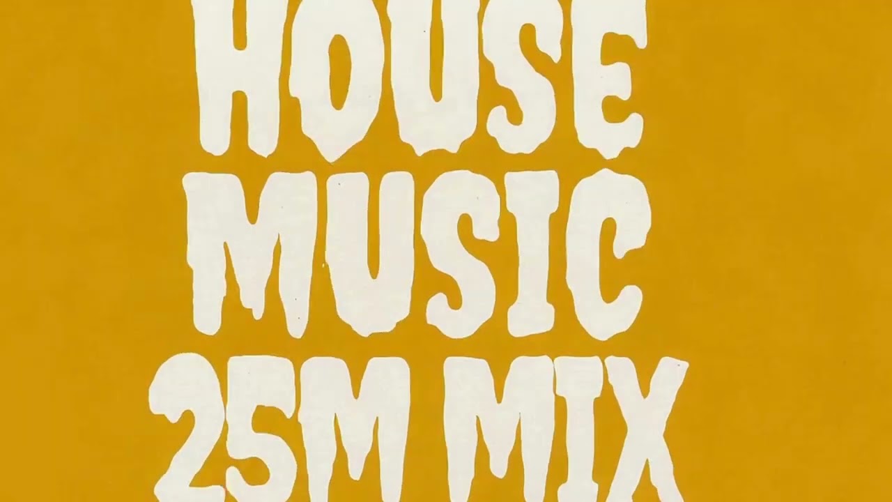 House Music 25m Mix Chill Vibes, House Party, Night Drive, Summer Vibes, Chillout, Lounge Vol017