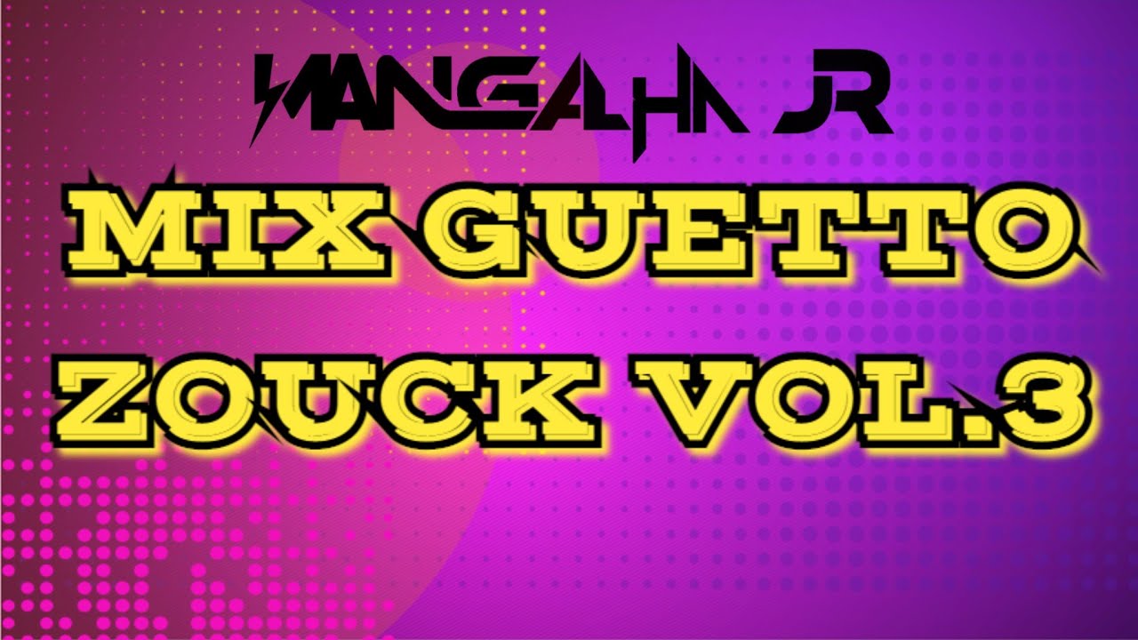 Mix Old, Recordar Ghetto Zouk Vol.3 DJ MANGALHA JR