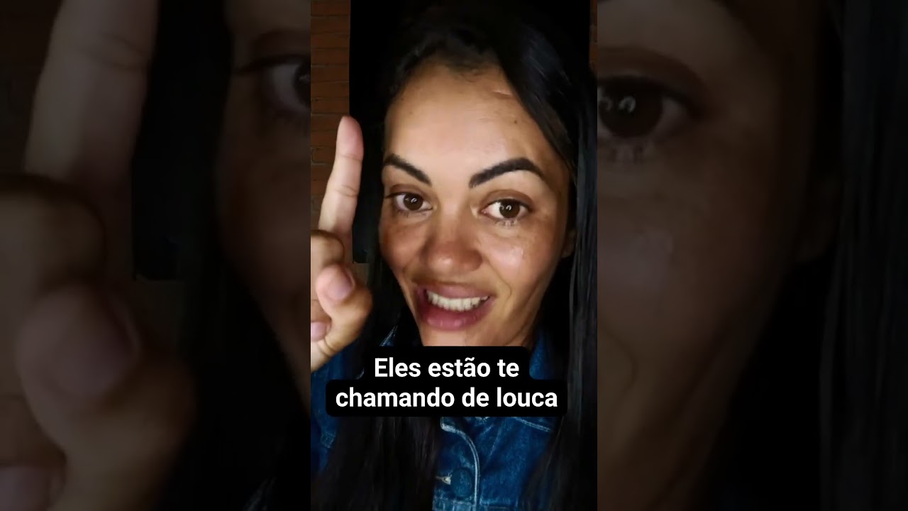 Eles chamam você de louca