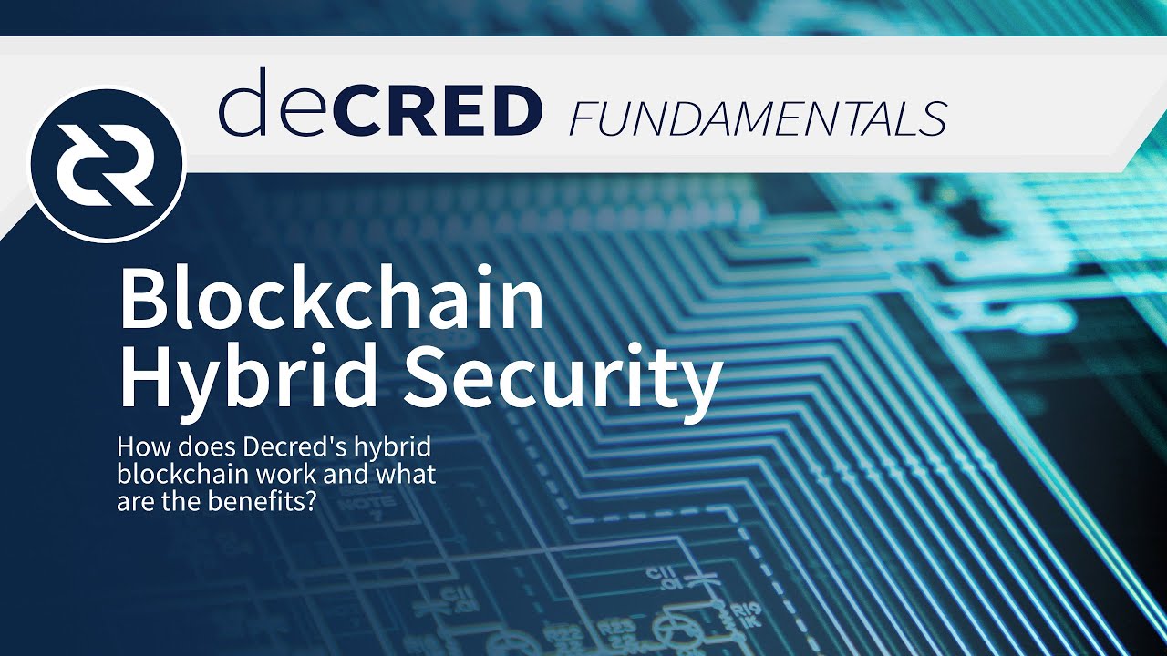 Hybrid Security - Decred Fundamentals