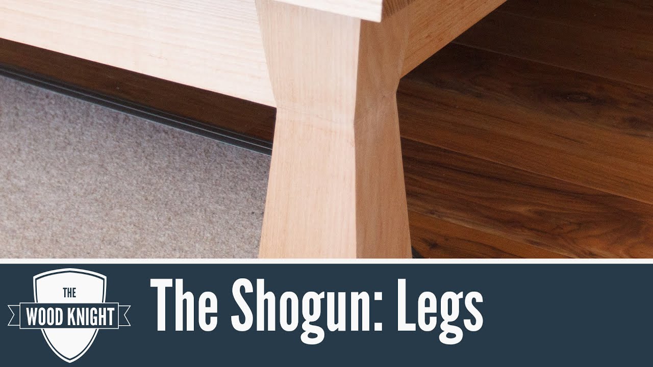 The Shogun - Part 1: Legs