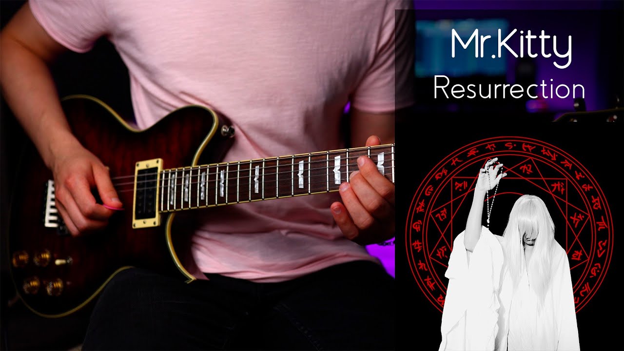 Mr.Kitty - Resurrection - Electric Guitar Cover