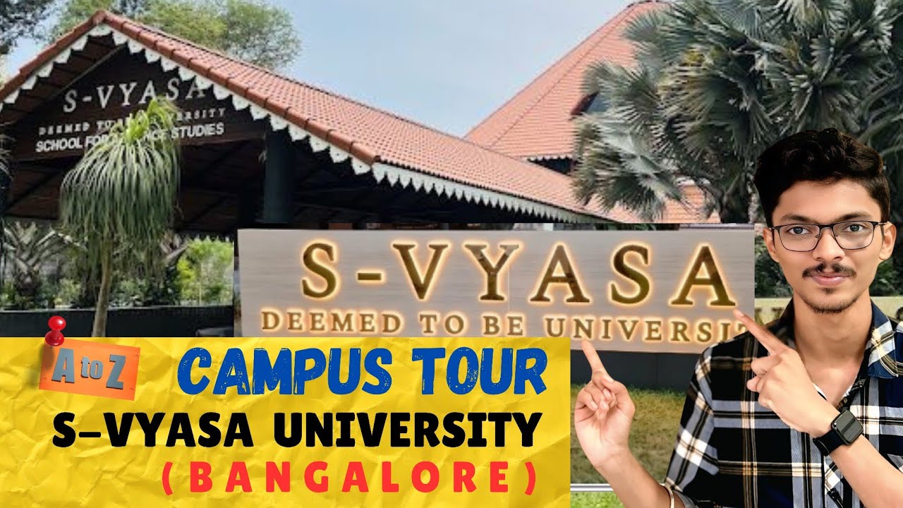 Inside S-Vyasa University || Full Campus Tour