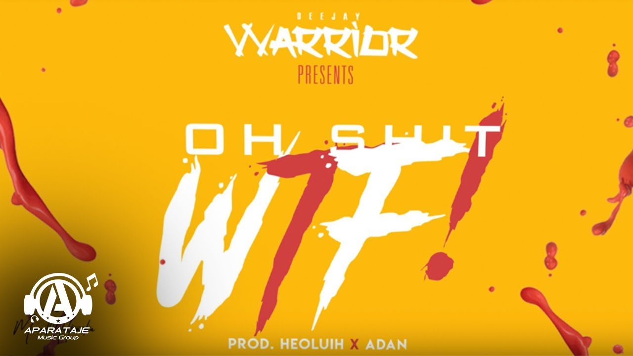 Dj Warrior - Oh Shit WTF