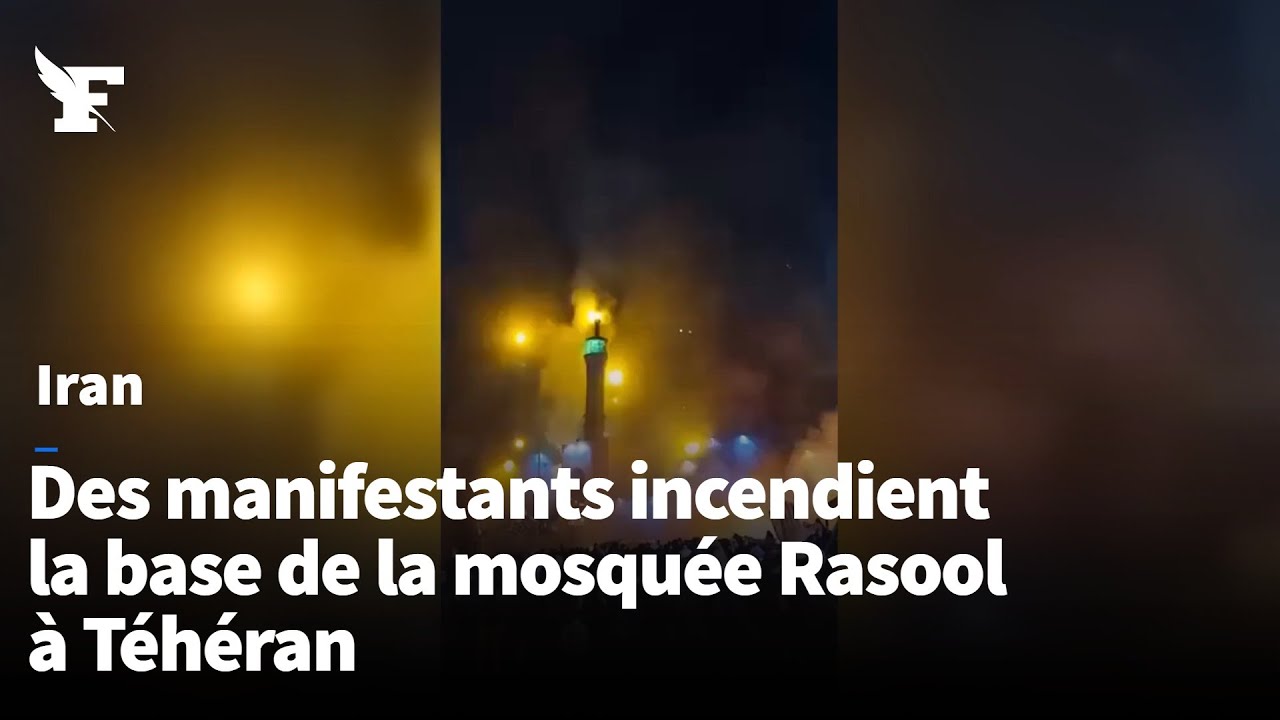 Des manifestants iraniens incendient la base de la mosqu&eacute;e Rasool &agrave; T&eacute;h&eacute;ran