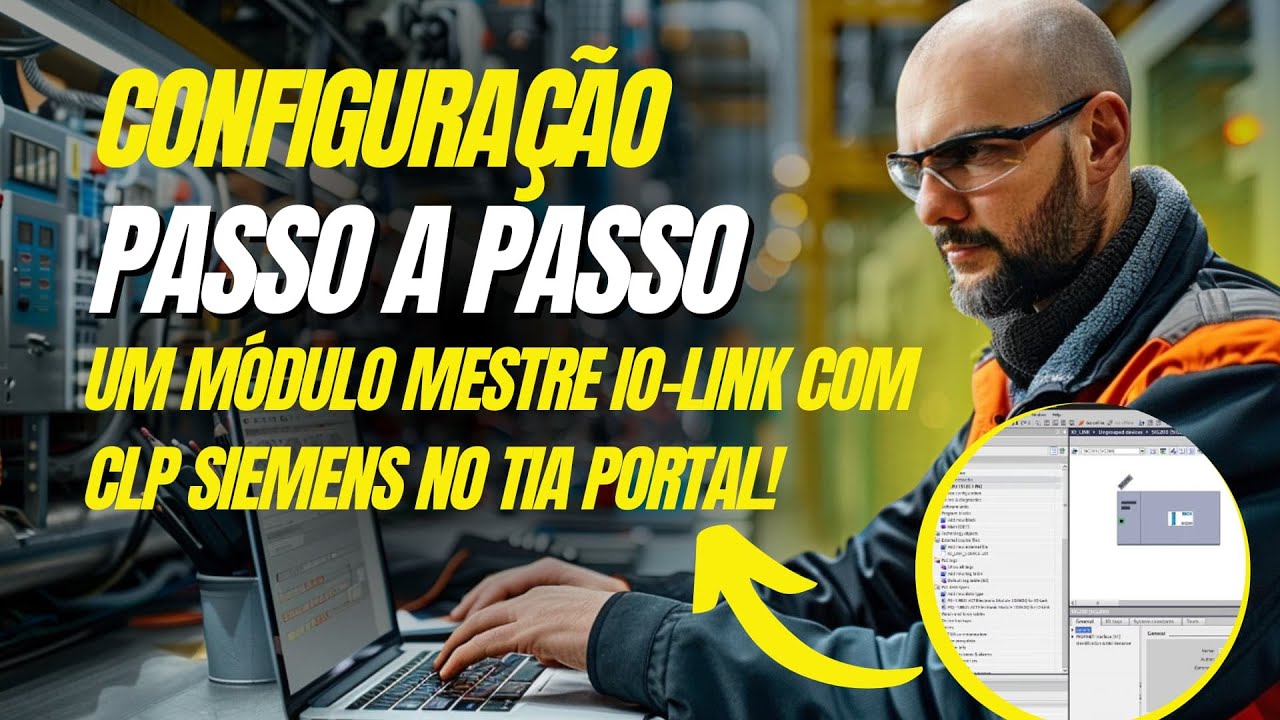 CONFIGURAÇÃO PASSO A PASSO DE UM MODULO MESTRE IO-LINK COM CLP S7-1500 E S7-1200 NO TIA PORTAL