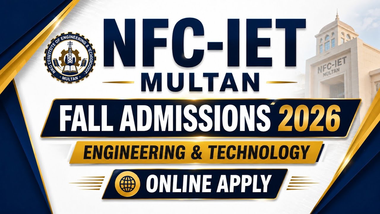 NFC IET Multan Admissions 2026 | BS Programs Apply Online Complete Guide