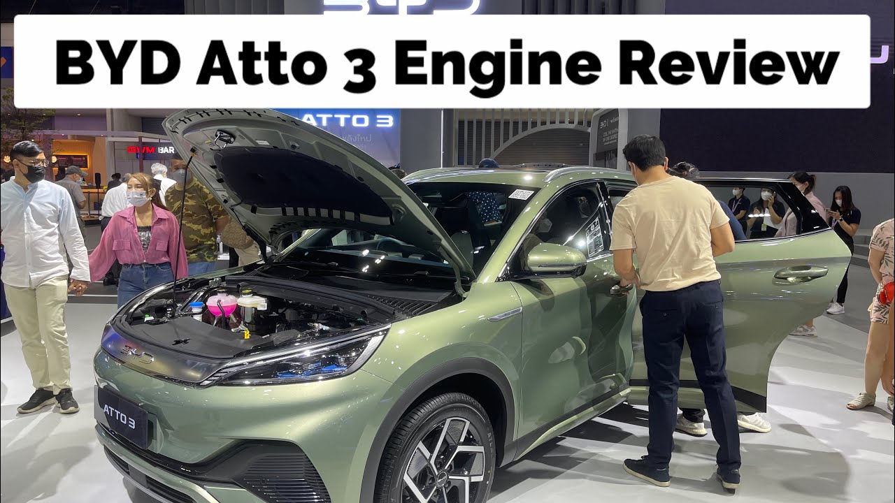 Chinese EV BYD Atto 3 Engine Review at Bangkok Motor Show