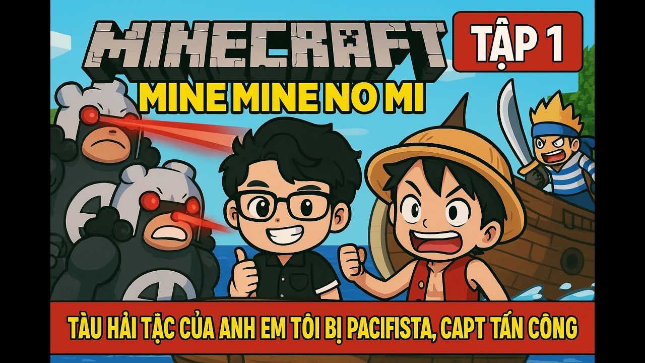 Minecraft Mine Mine No Mi | One Piece | Tập 1 | Tàu anh em tôi bị Pacifista, Captain tấn công