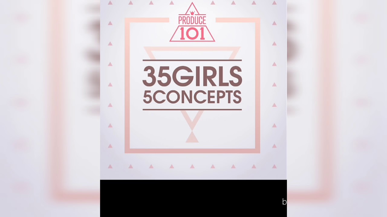 Produce 101 (Season 1) - 35 Girls 5 Concepts