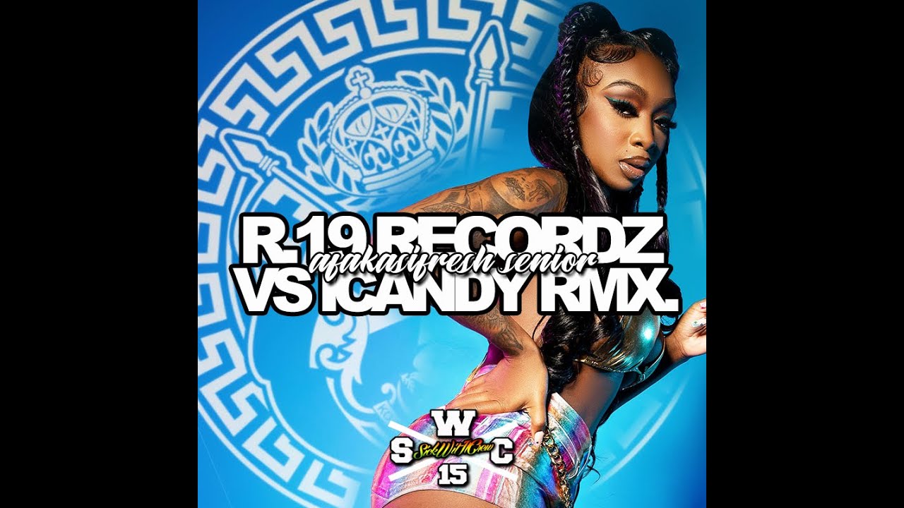 DJ AFAKASI FRESH & DJ SENIOR - R.19 RECORDZ VS ICANDY RMX 2023