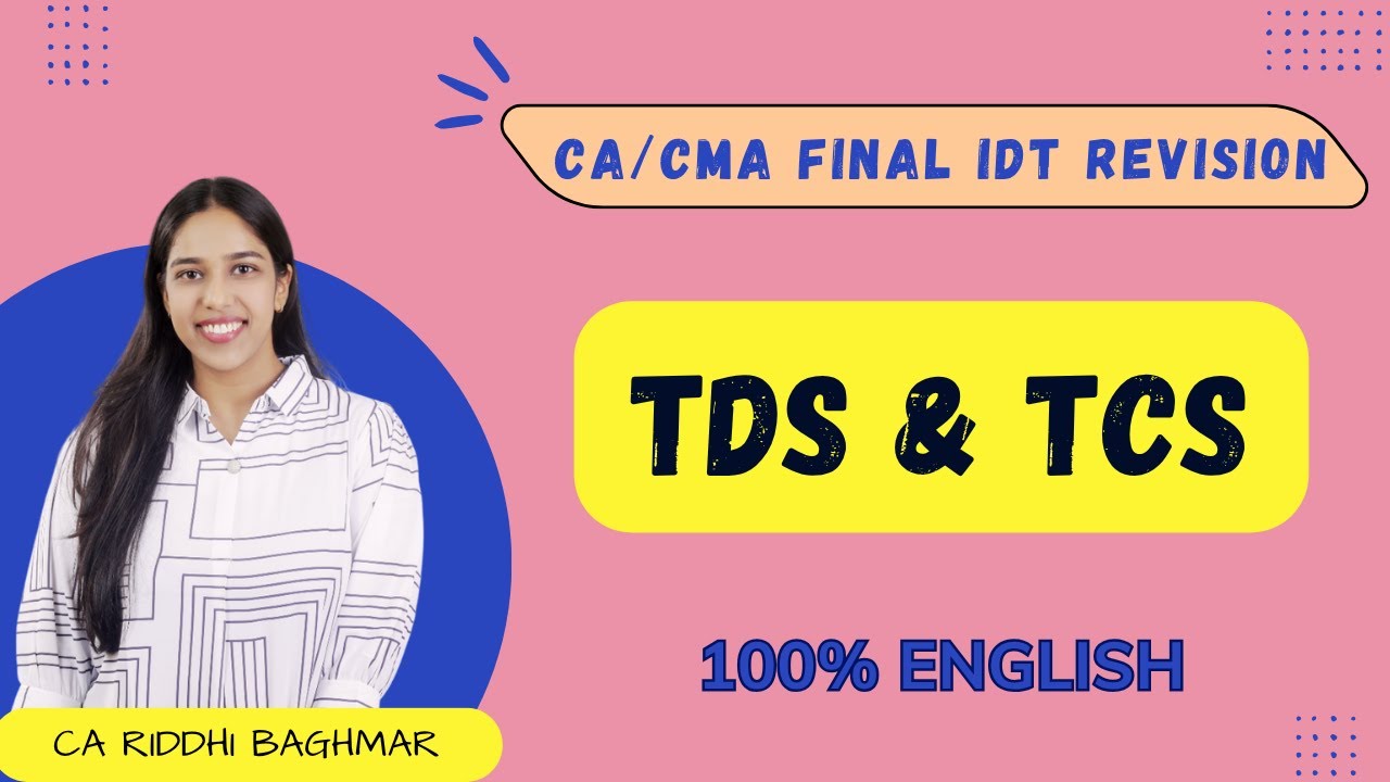 CA/CMA FINAL IDT - TDS & TCS - 100% English Revision