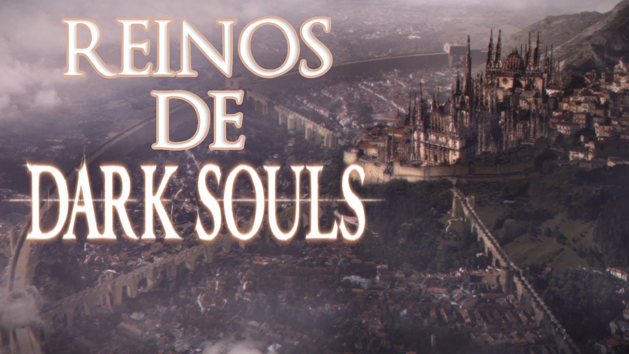 Reinos de Dark Souls - História de Astora, Catarina, Carim, Vinheim, Oolacile, Balder e mais.