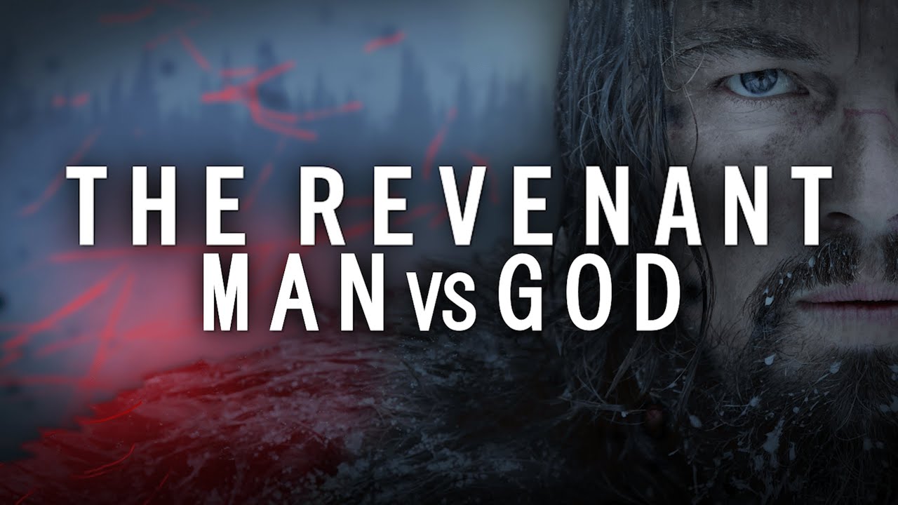 The Revenant - Man Vs GOD
