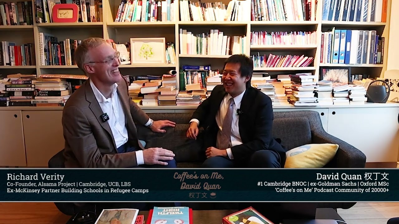 Richard Verity (Alsama) & David Quan 权丁文 | McKinsey Partner Building 4+ Schools in Refugee Camps