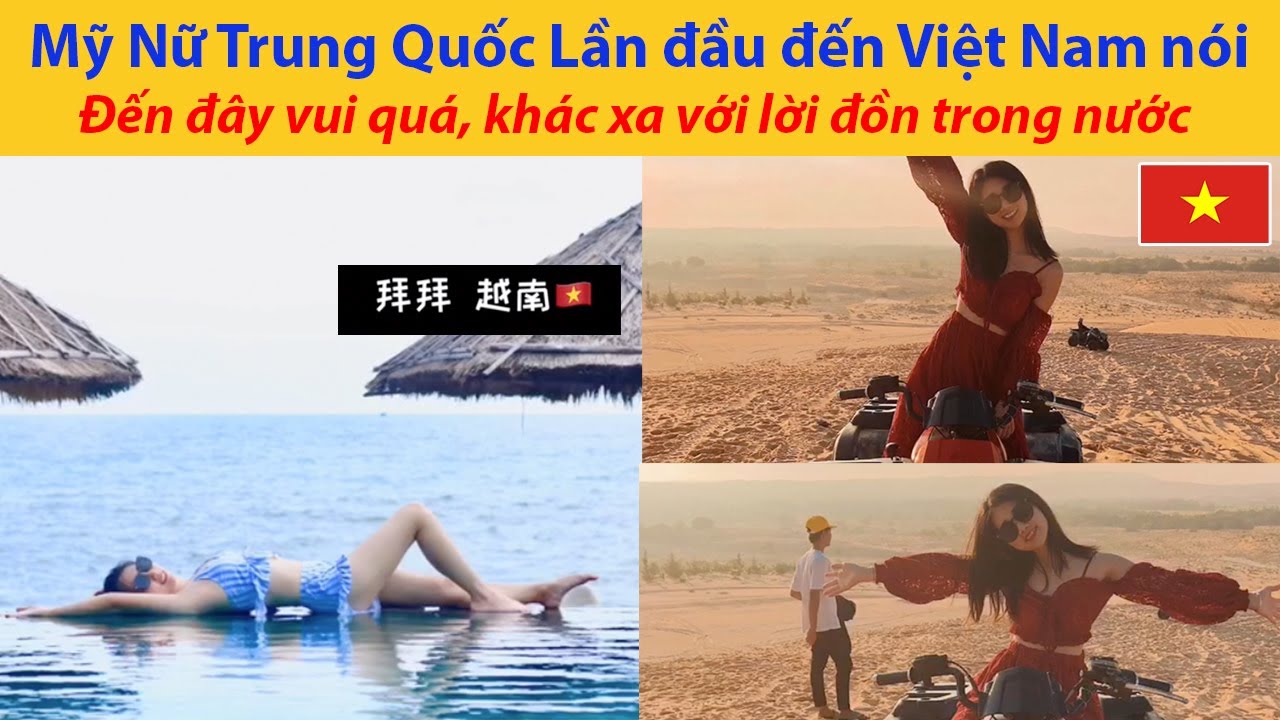 Mỹ nữ Trung Quốc nói: Xem xong video này của tôi, đừng ai nói đi Việt Nam không vui nữa
