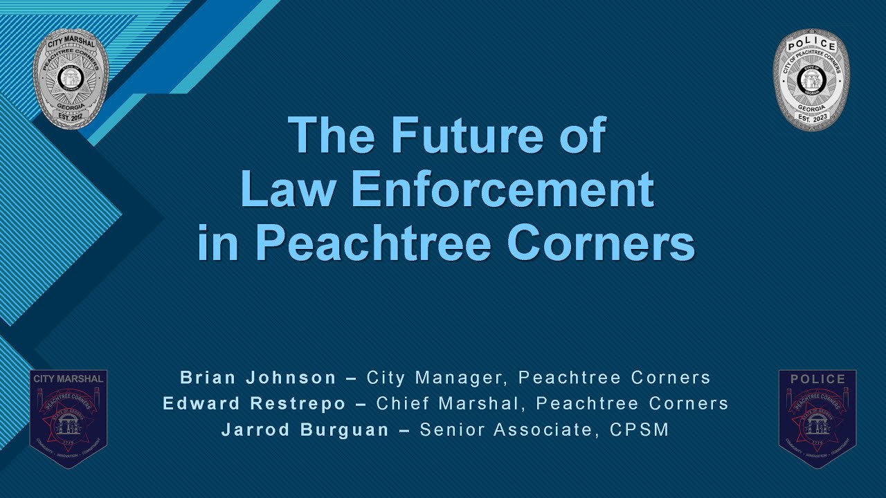 The Future of Law Enforcement in Peachtree Corners - Public Meeting